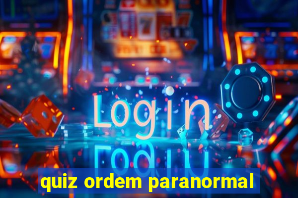 quiz ordem paranormal